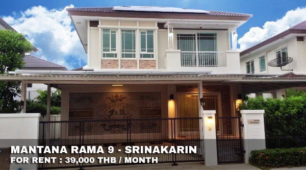 (เช่า) FOR RENT MANTANA RAMA 9 - SRINAKARIN / 3 beds 3 baths / 62 Sqw.**39,000**