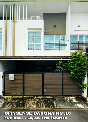 (เช่า) FOR RENT CITYSENSE BANGNA KM.10 / 3 beds 2 baths / 18 Sqw.**15,000** CLOSE MEGA BANGNA