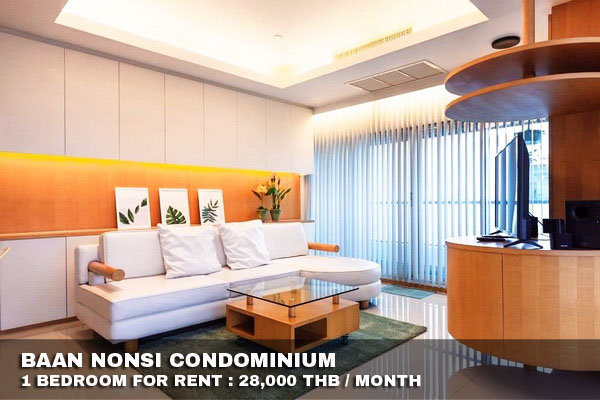 (เช่า) FOR RENT BAAN NONSI CONDOMINIUM / 1 bedroom / 70 Sqm. 28,000 CLOSE SATHORN ROAD