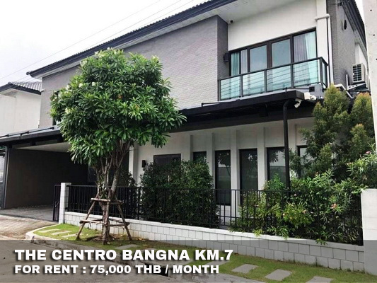 (เช่า) FOR RENT THE CENTRO BANGNA KM.7 / 4 beds 5 baths / 73 Sqw.**75,000** CLOSE MEGA BANGNA