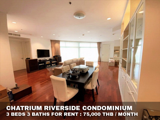 (เช่า) FOR RENT CHATRIUM RIVERSIDE CONDOMINIUM / 3 beds 3 baths / 185 Sqm.**75,000**