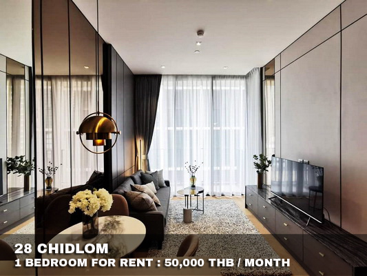 (เช่า) FOR RENT 28 CHIDLOM / 1 bedroom / 45 Sqm. 50,000 CLOSE BTS CHIDLOM